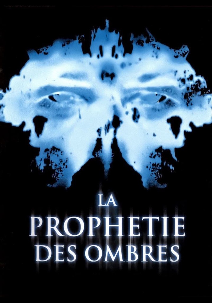 Regarder La Proph Tie Des Ombres En Streaming